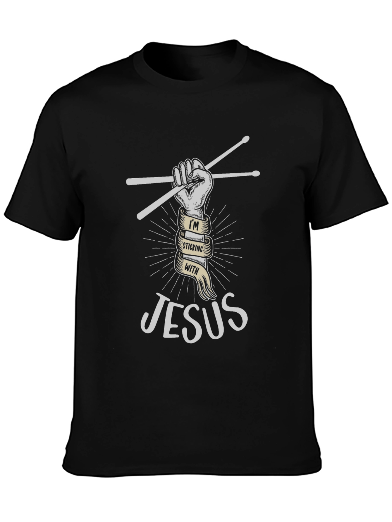 Im Sticking With Jesus Christian Drummer T-Shirt