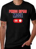Perico Ripiao Mode On T-Shirt