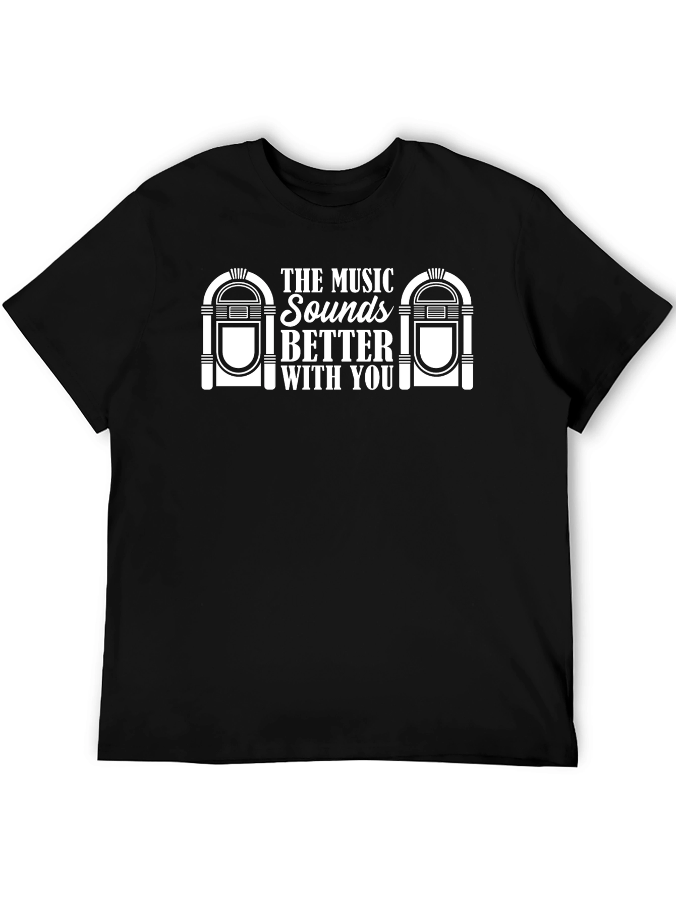 Music Sounds Better With You T-Shirt
