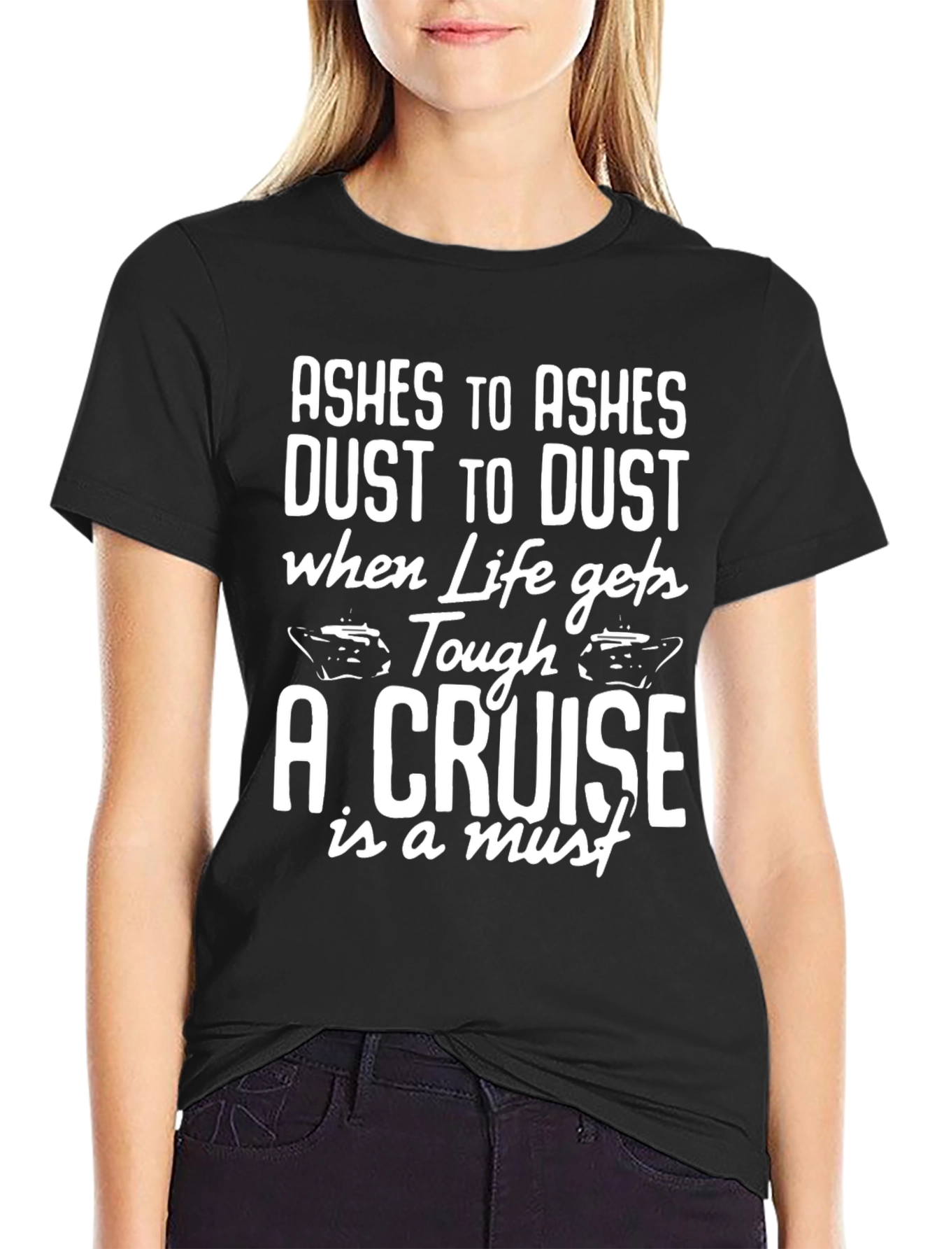 Cruise T-Shirt - Ashes to Ashes Cruise Vacation Tee