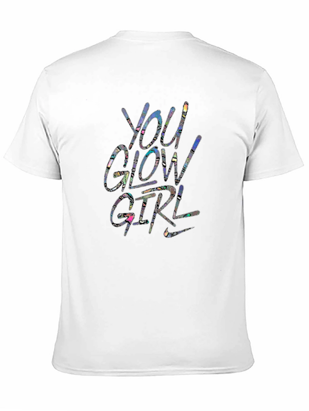 You Glow Girl Graphic T-Shirt - Trendy Unisex Tee