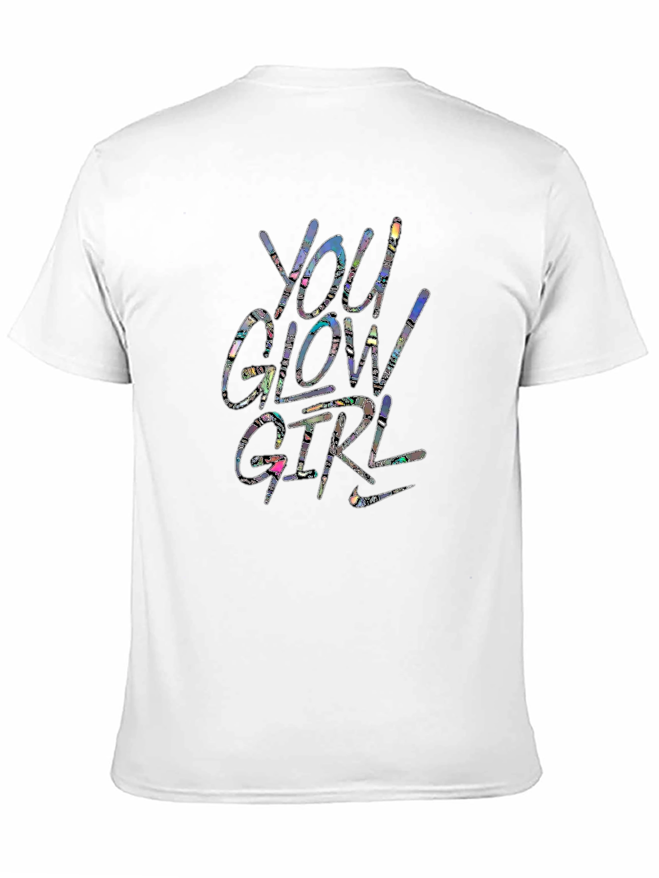 You Glow Girl Graphic T-Shirt - Trendy Unisex Tee