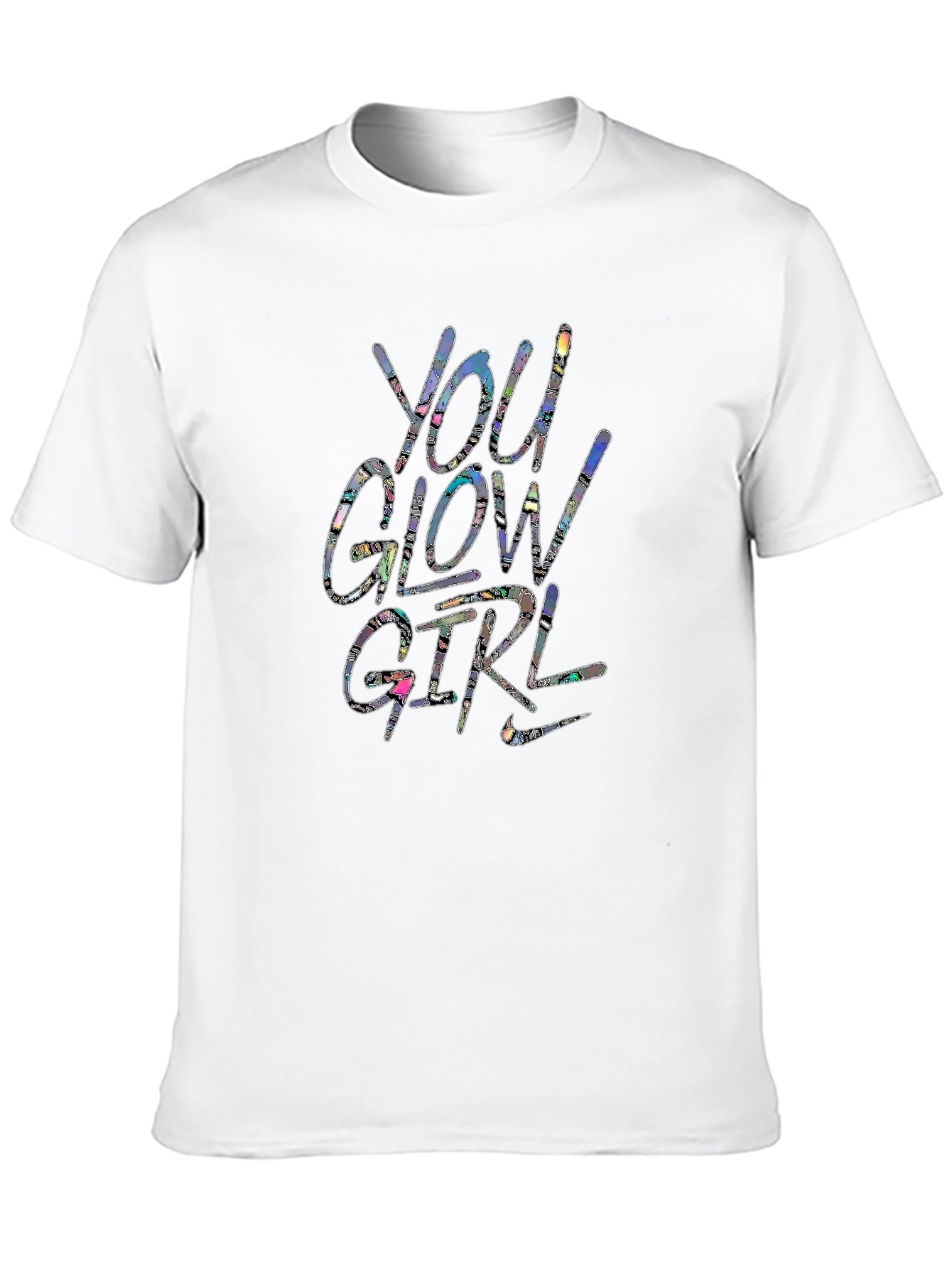 You Glow Girl Graphic T-Shirt - Trendy Unisex Tee