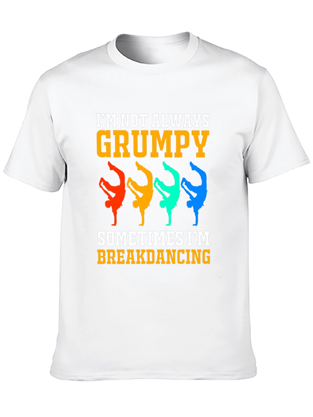 Grumpy Breakdancing Graphic Tee - Funny Mens T-Shirt