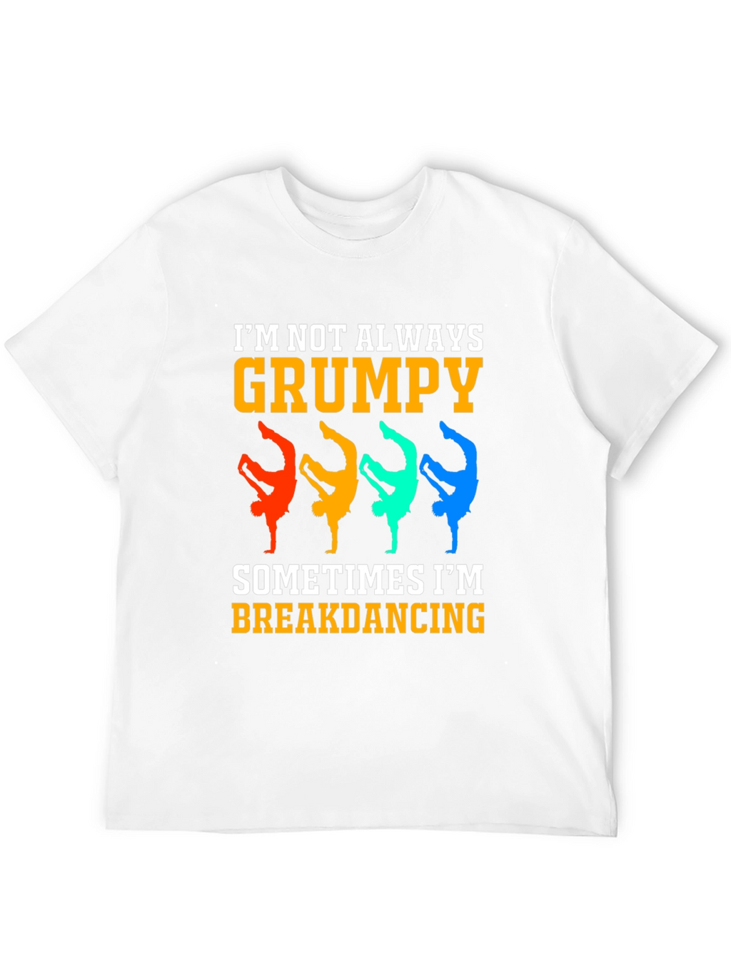 Grumpy Breakdancing Graphic Tee - Funny Mens T-Shirt