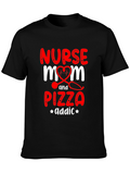 Nurse Mom Pizza Addict Graphic Tee