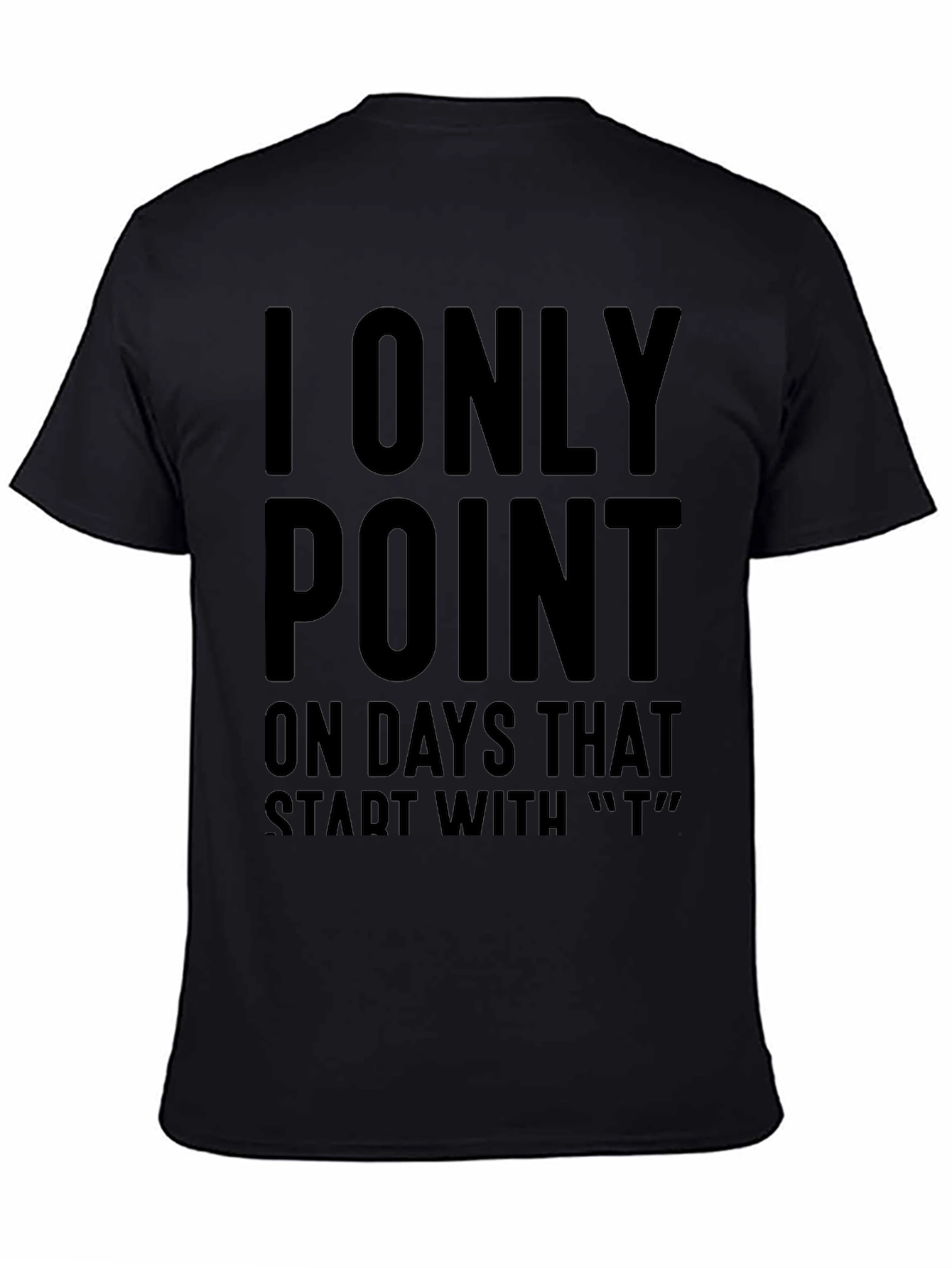Humorous T Days T-Shirt