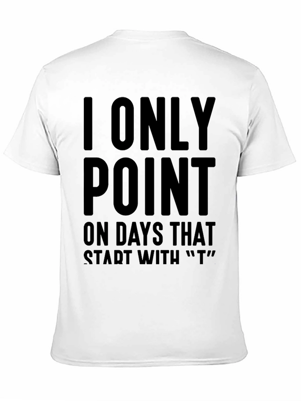 Humorous T Days T-Shirt