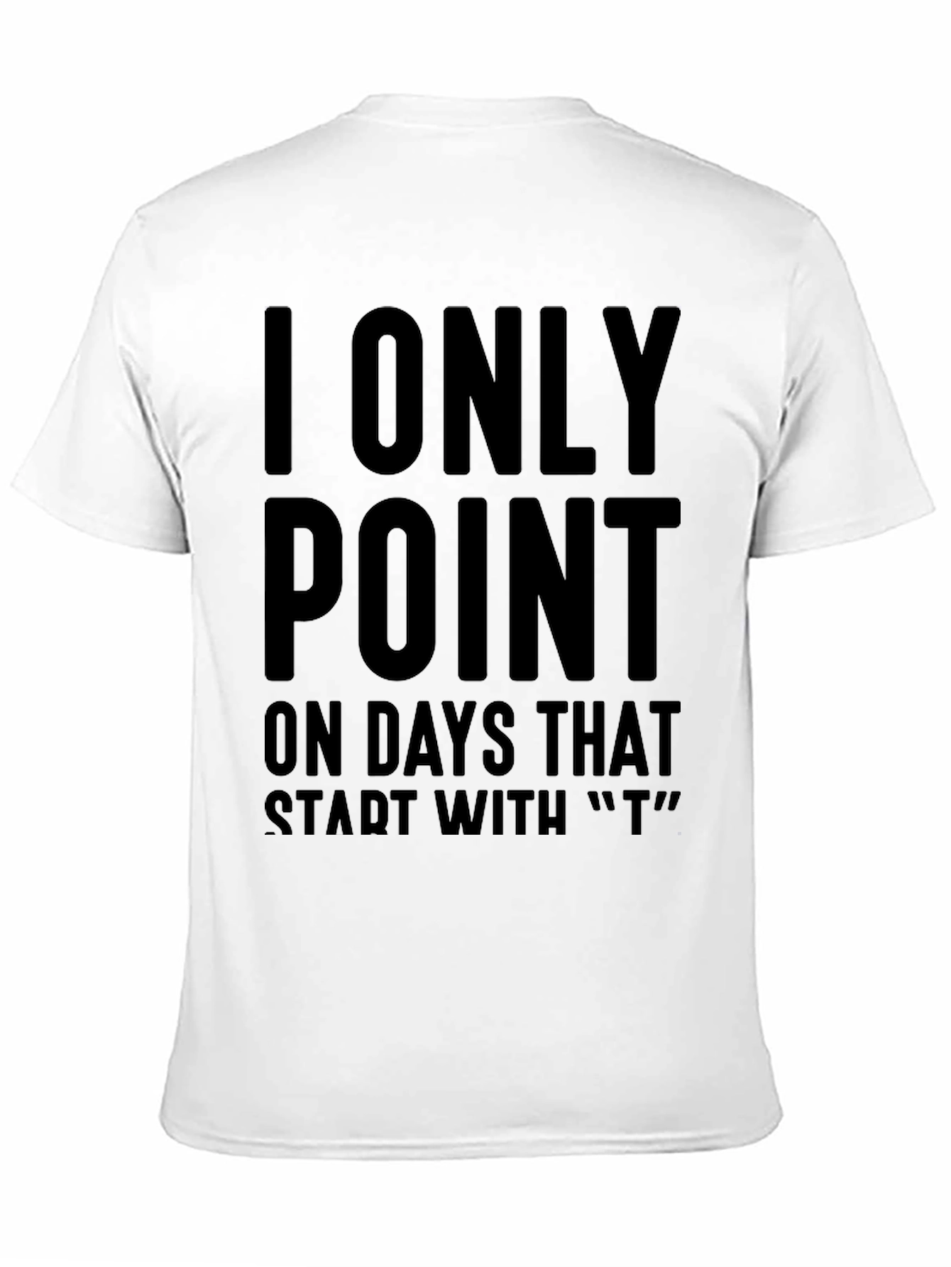 Humorous T Days T-Shirt