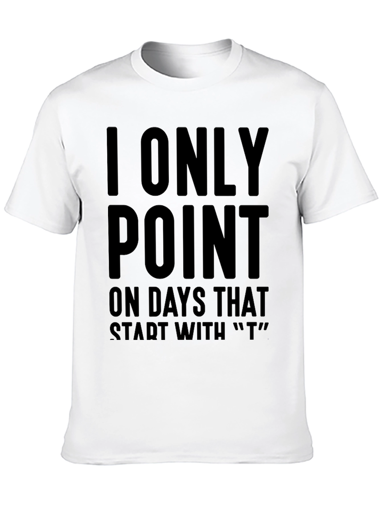 Humorous T Days T-Shirt
