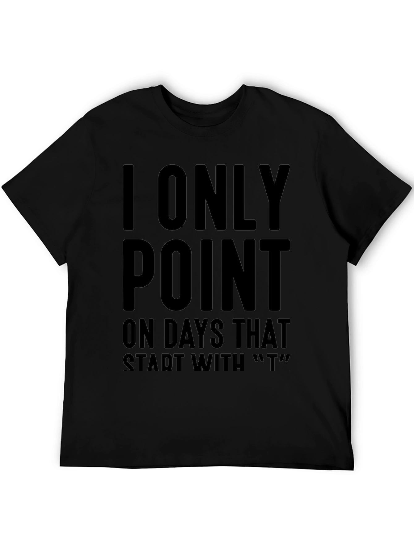 Humorous T Days T-Shirt