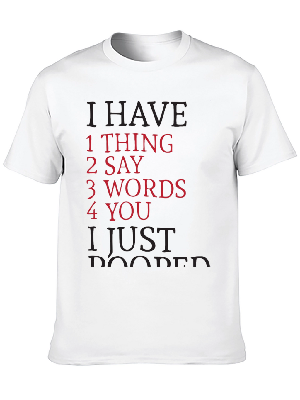 I Have 1 Thing To Say Graphic T-Shirt