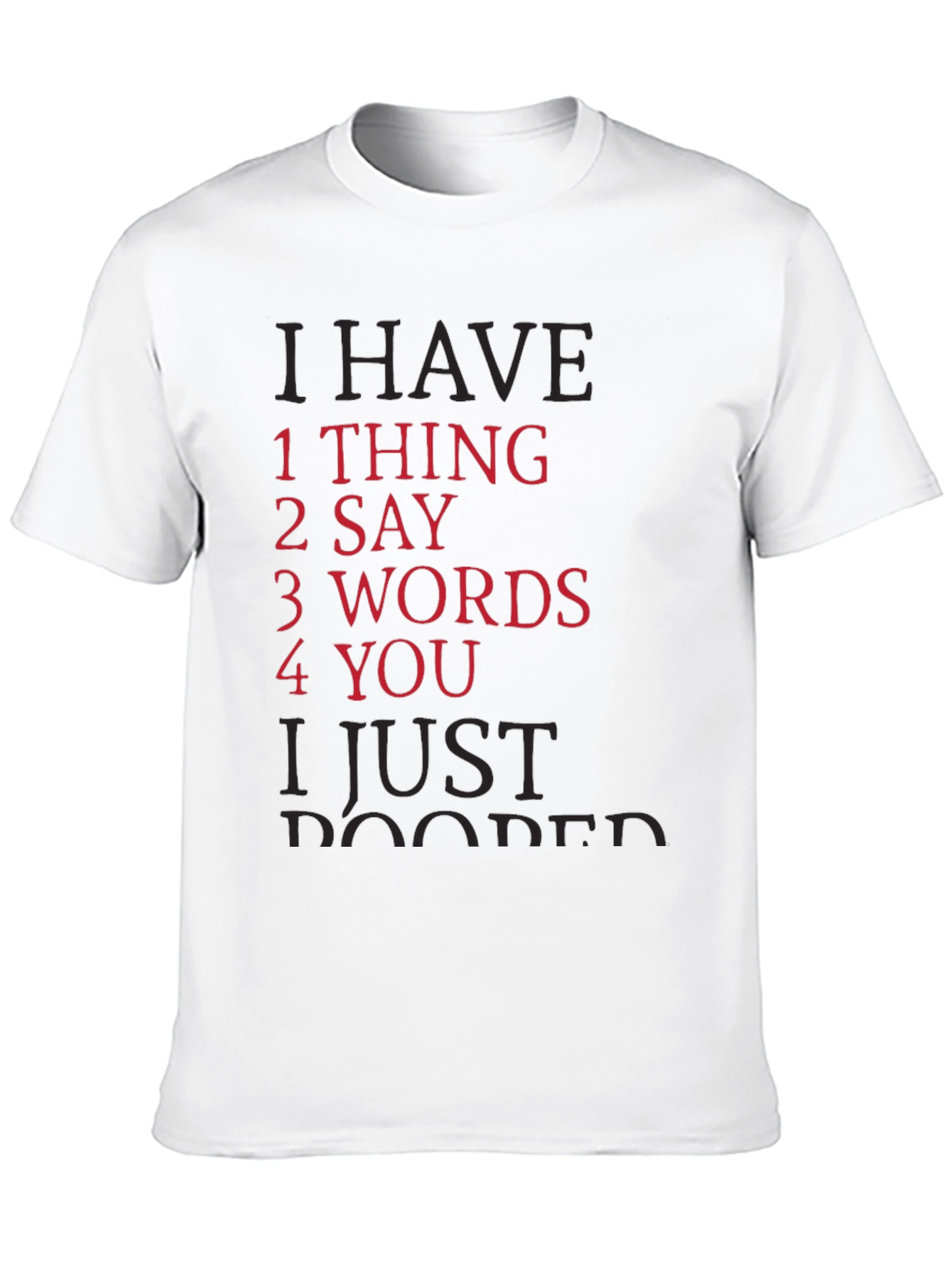 I Have 1 Thing To Say Graphic T-Shirt
