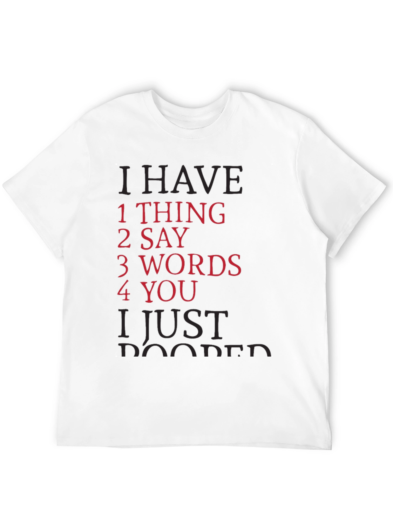 I Have 1 Thing To Say Graphic T-Shirt