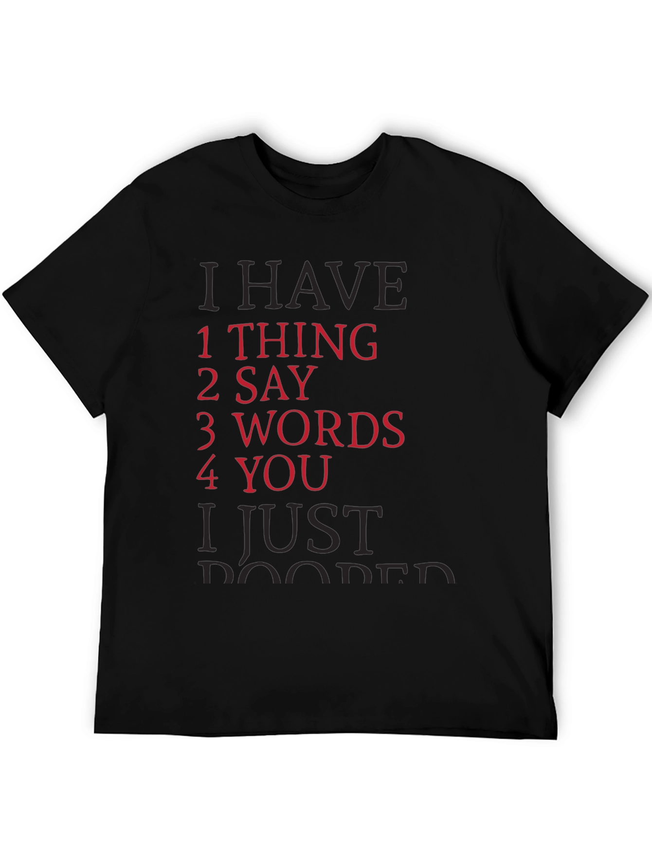 I Have 1 Thing To Say Graphic T-Shirt