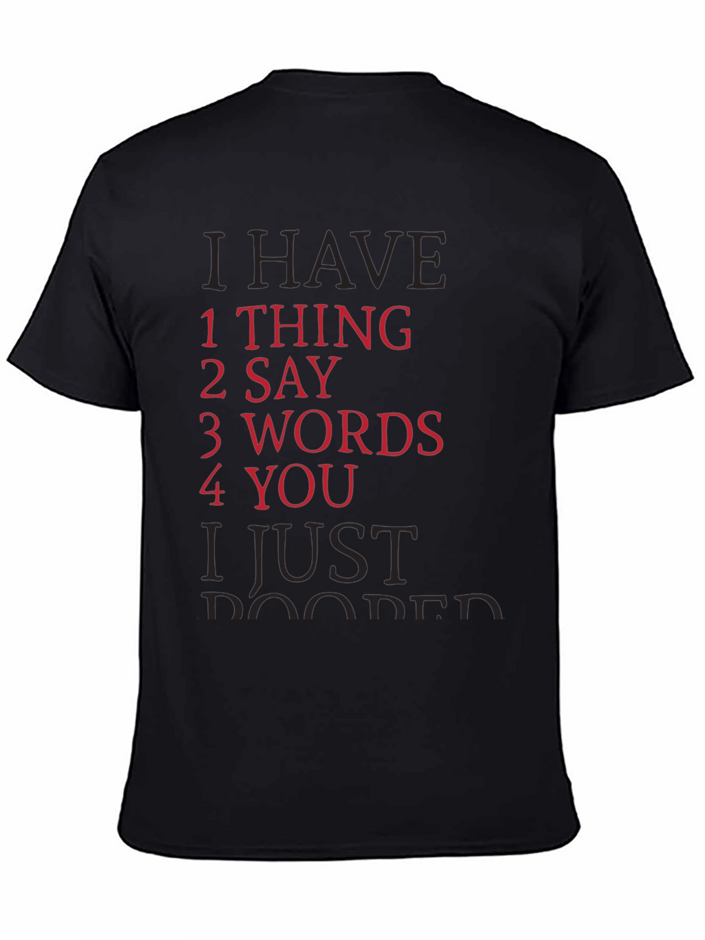 I Have 1 Thing To Say Graphic T-Shirt