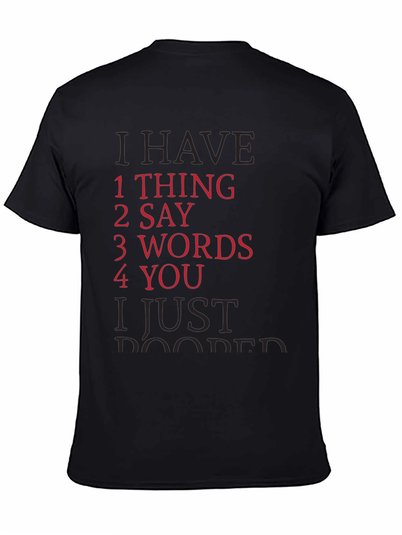 I Have 1 Thing To Say Graphic T-Shirt