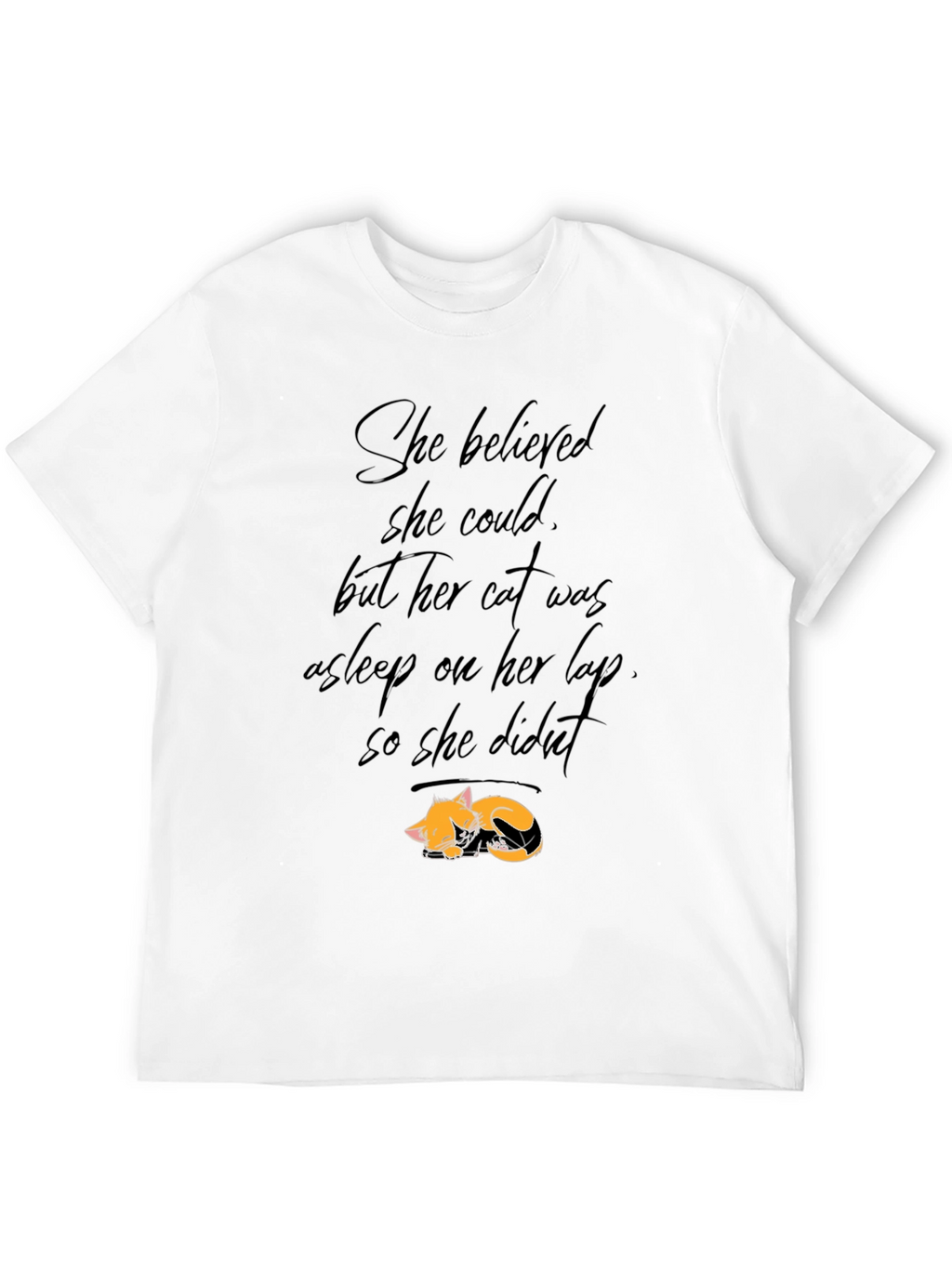 Cat Lover Tee: She Believed But Cat