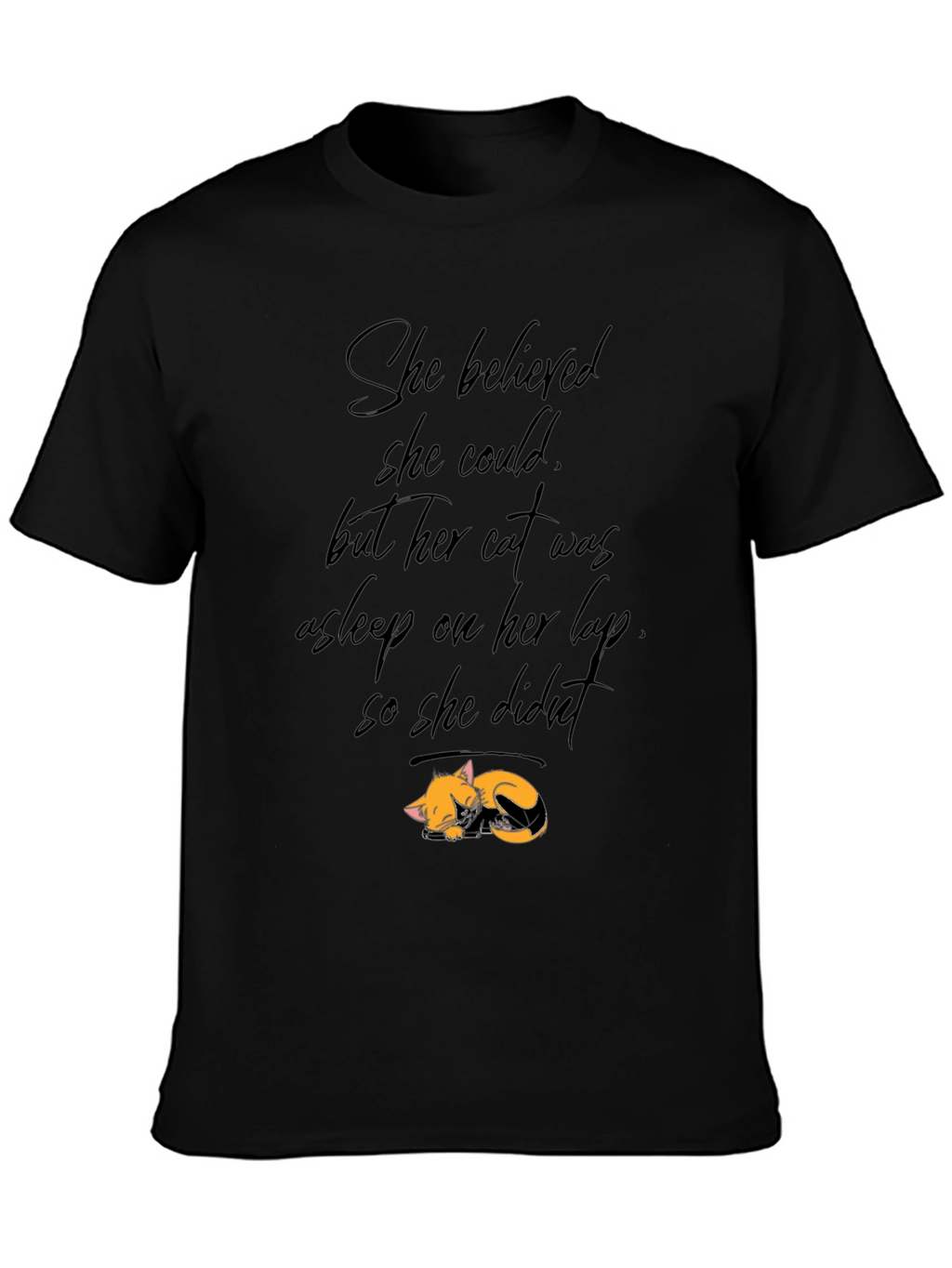 Cat Lover Tee: She Believed But Cat