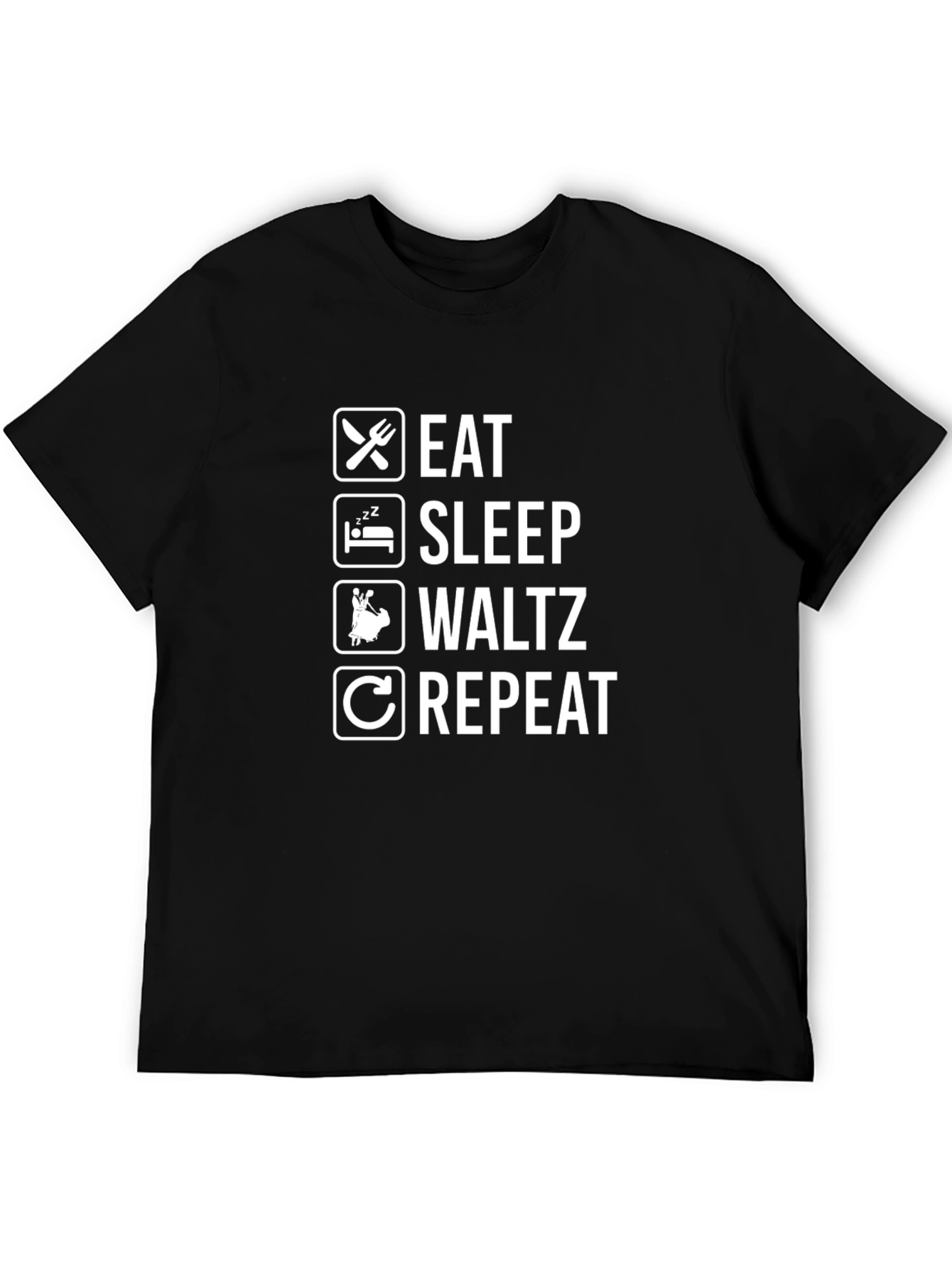Eat Sleep Waltz Repeat Funny T-Shirt