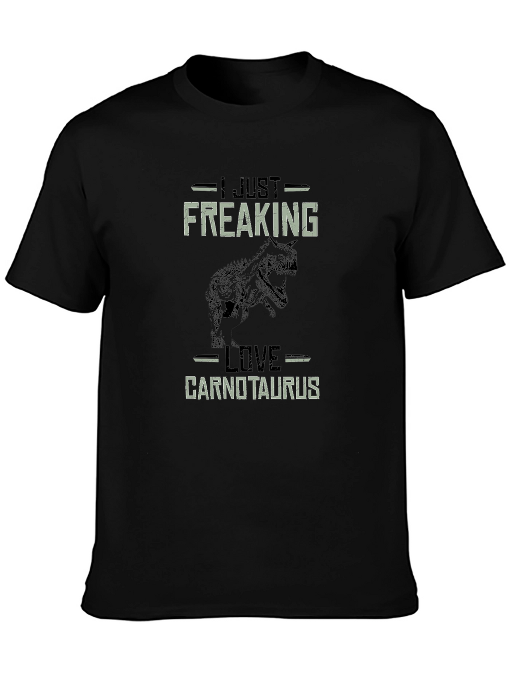 I Just Freaking Love Carnotaurus T-Shirt