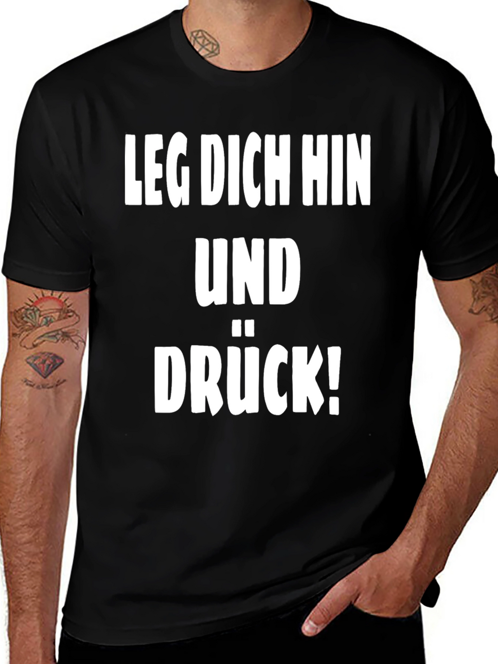 Leg Dich Hin Und Drück! T-Shirt