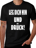 Leg Dich Hin Und Drück! T-Shirt