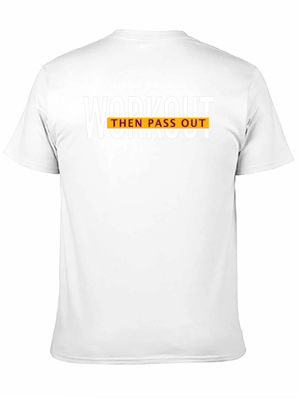 Workout Then Pass Out Graphic T-Shirt