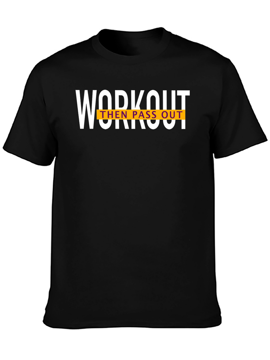 Workout Then Pass Out Graphic T-Shirt