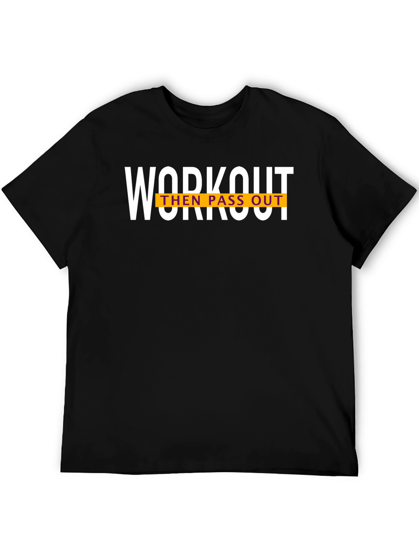 Workout Then Pass Out Graphic T-Shirt