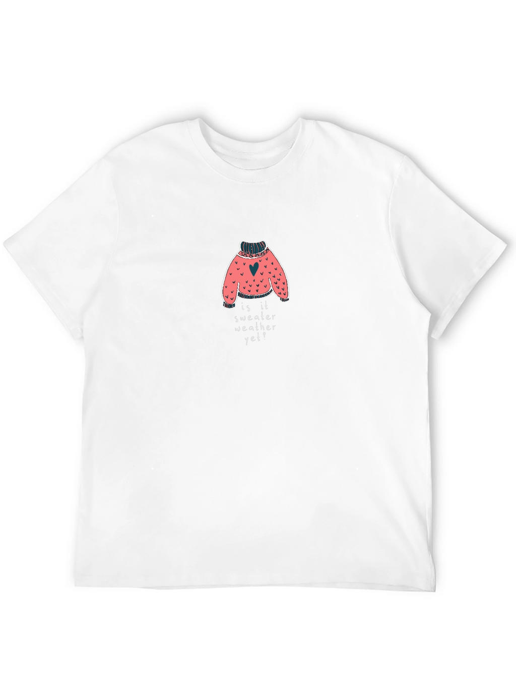 Sweater Weather T-Shirt - Cozy Comfort