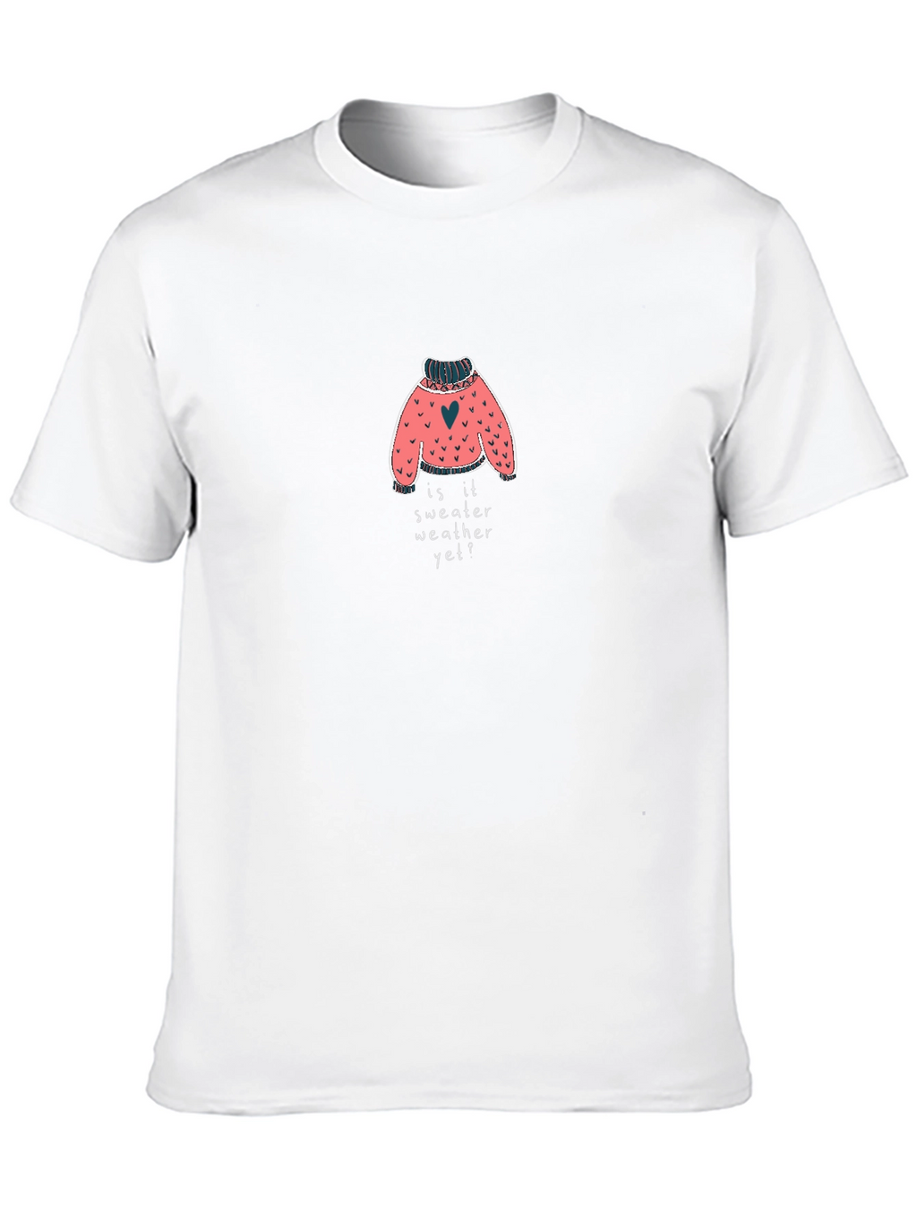 Sweater Weather T-Shirt - Cozy Comfort