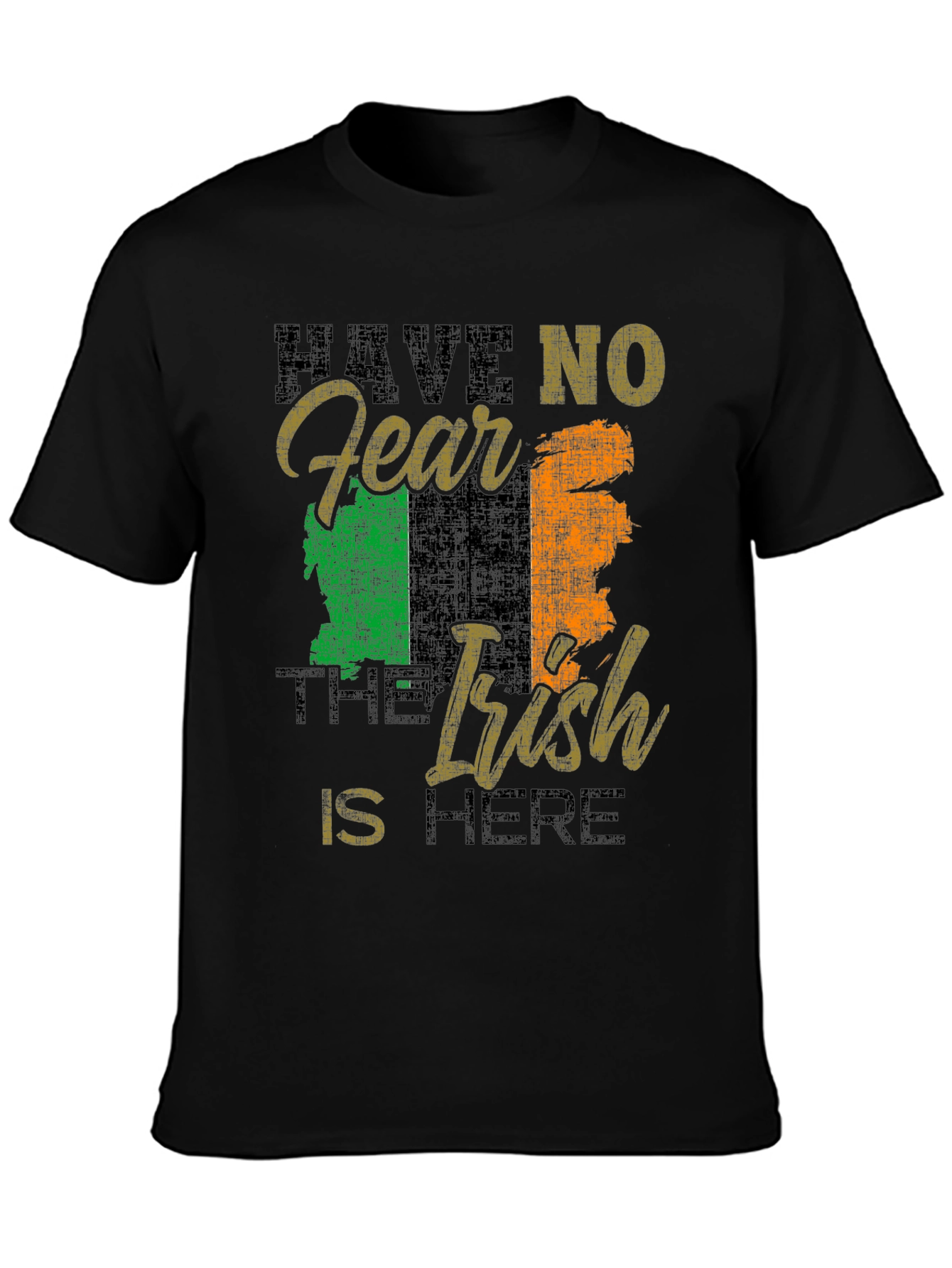 Have No Fear The Irish Is Here Tee