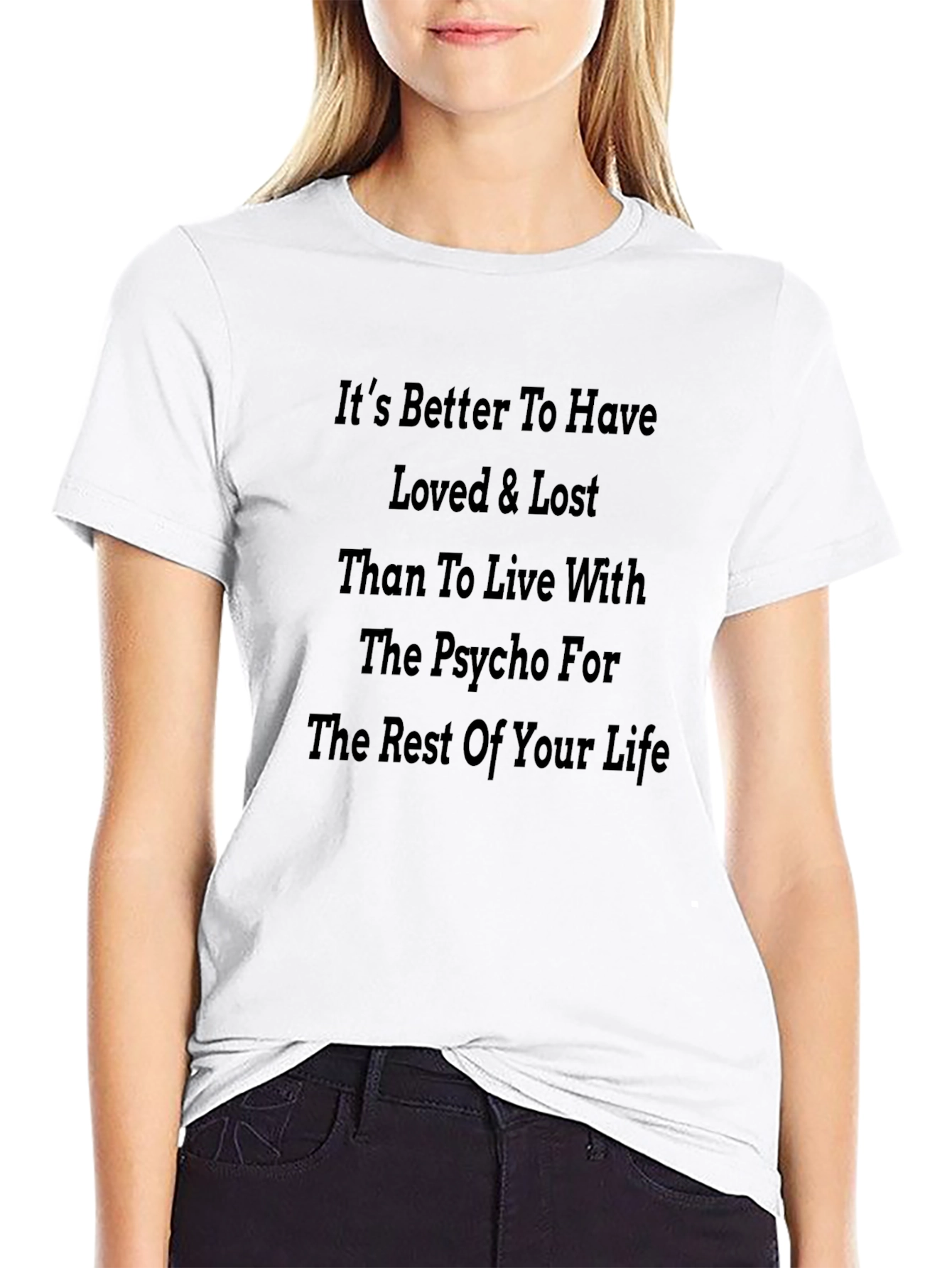 Its Better To Have Loved & Lost T-Shirt