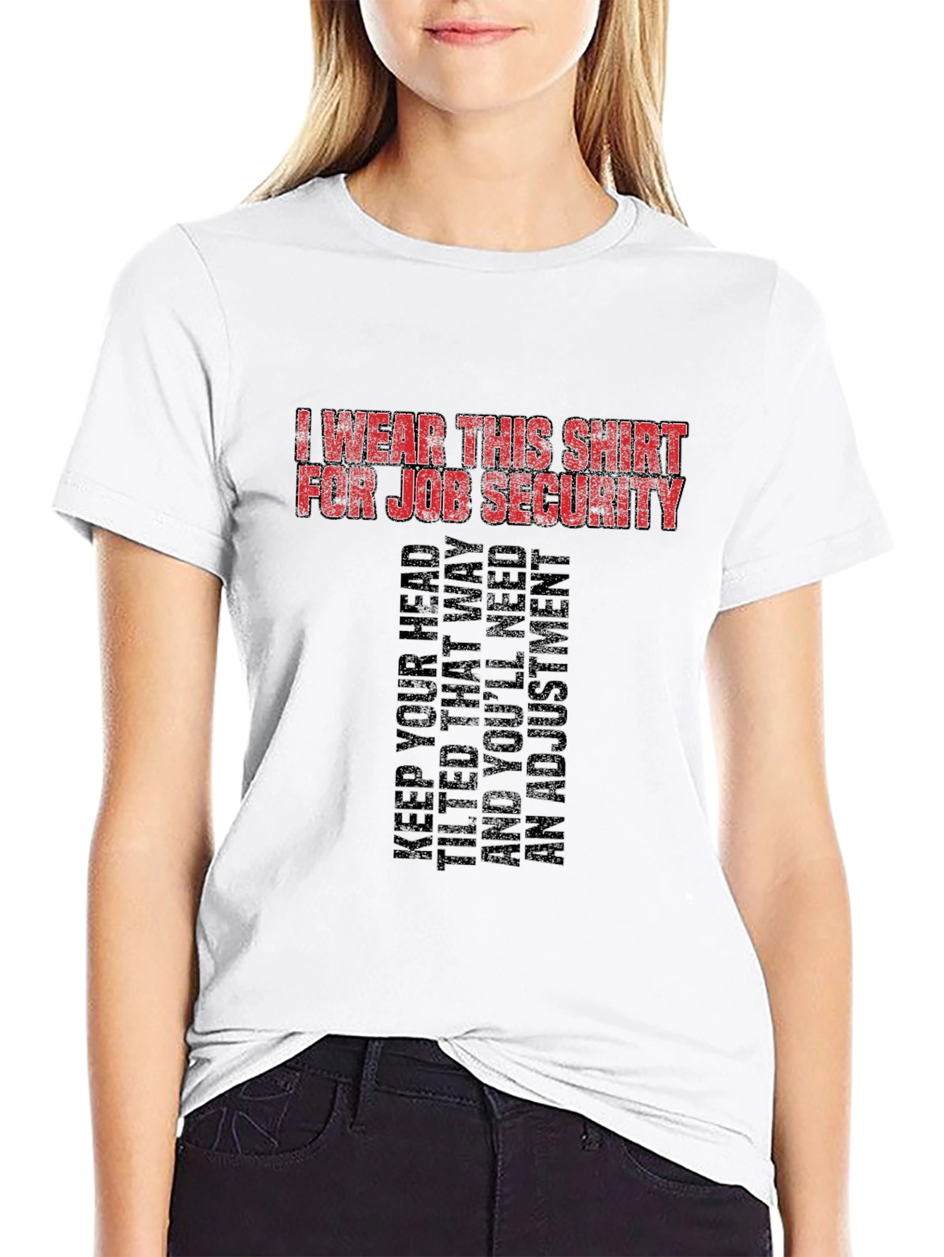 Job Security Graphic Tee - Funny Slogan T-Shirt