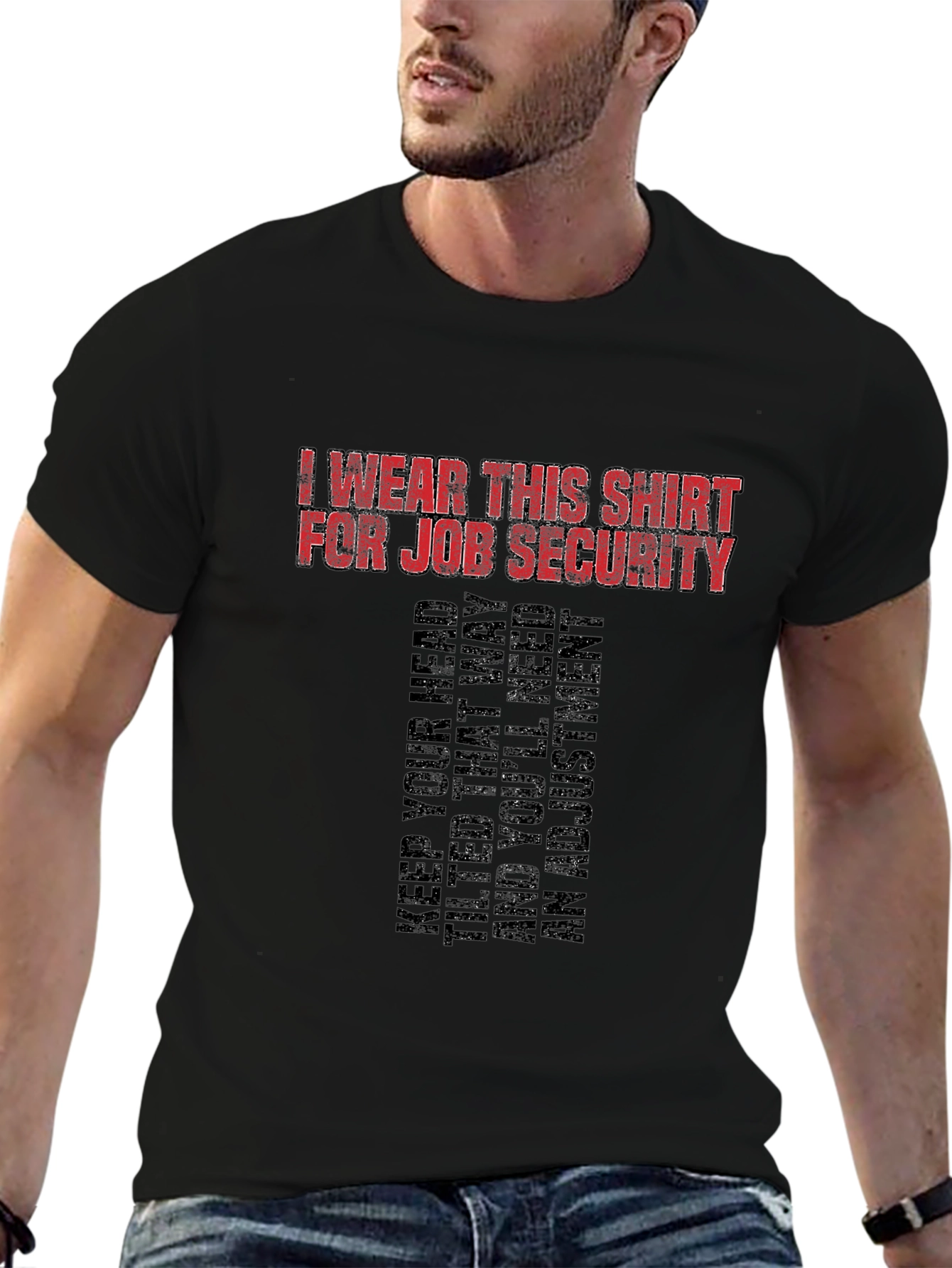 Job Security Graphic Tee - Funny Slogan T-Shirt