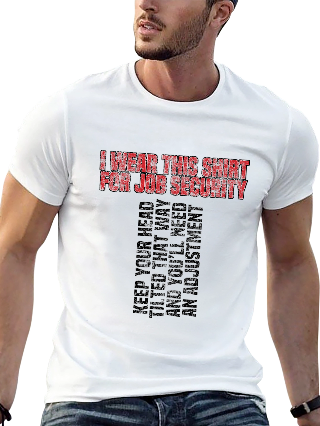 Job Security Graphic Tee - Funny Slogan T-Shirt