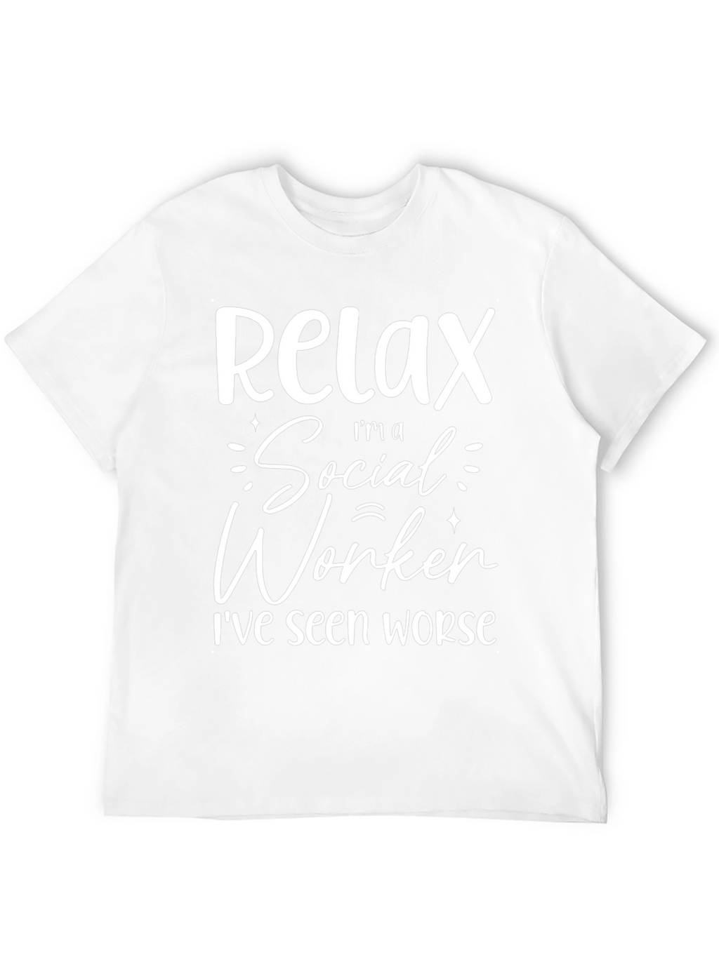 Relax Im a Social Worker Graphic T-Shirt