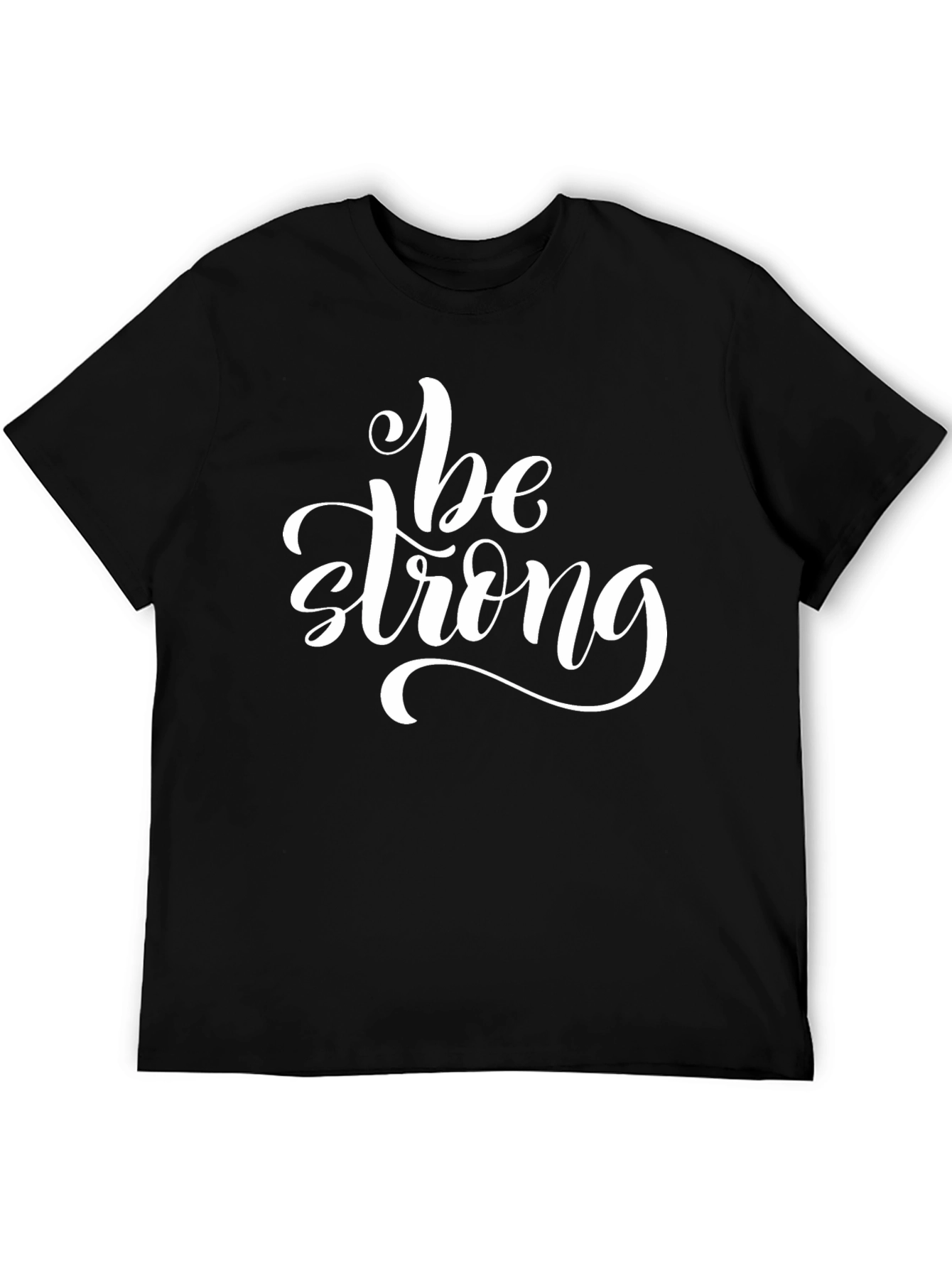 Be Strong T-Shirt: Motivational Graphic Tee for Men