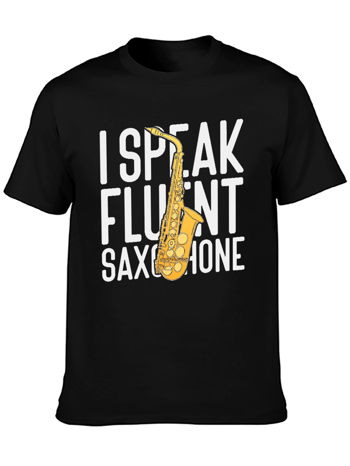 I Speak Fluent Saxophone Graphic Tee