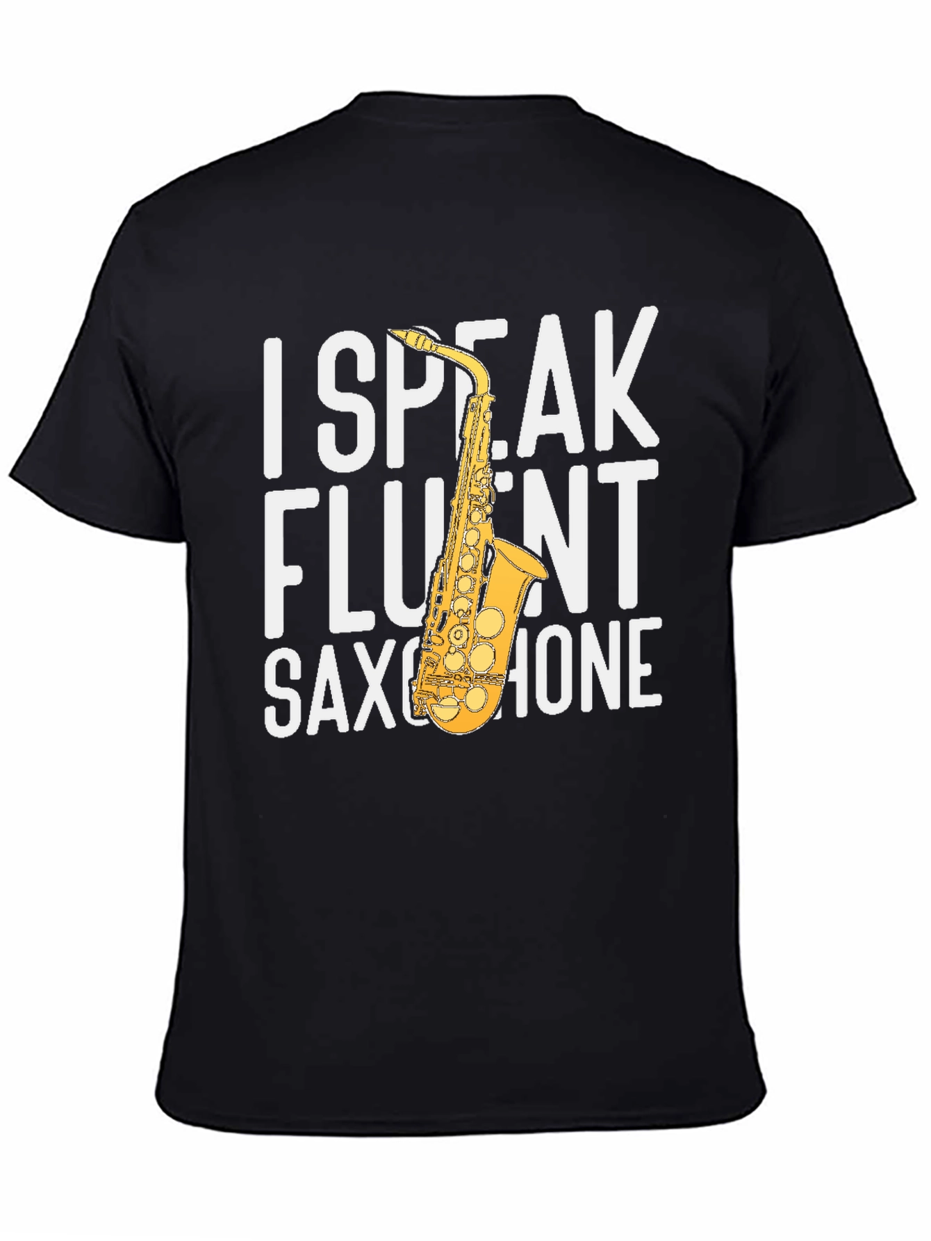 I Speak Fluent Saxophone Graphic Tee