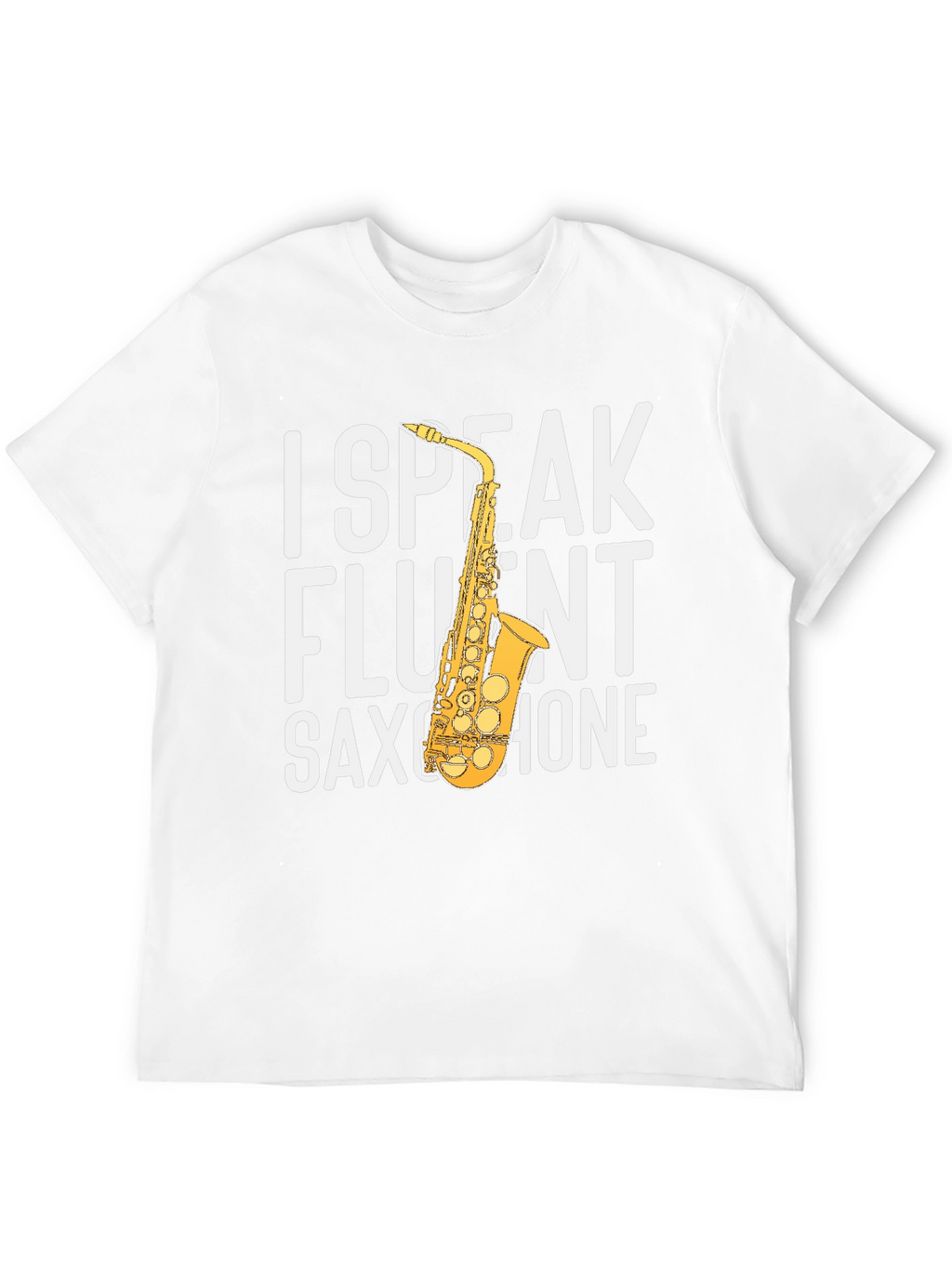 I Speak Fluent Saxophone Graphic Tee