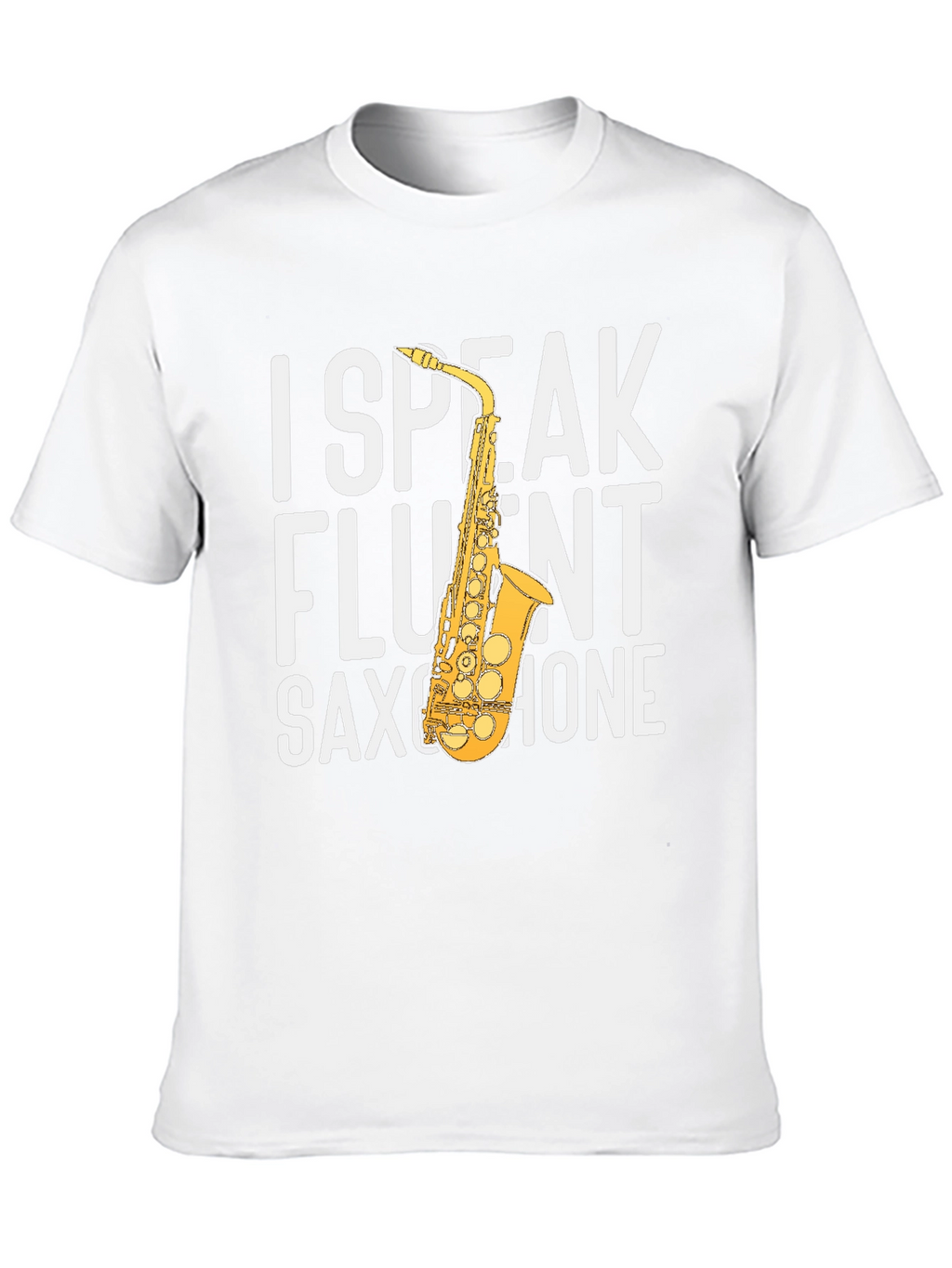 I Speak Fluent Saxophone Graphic Tee