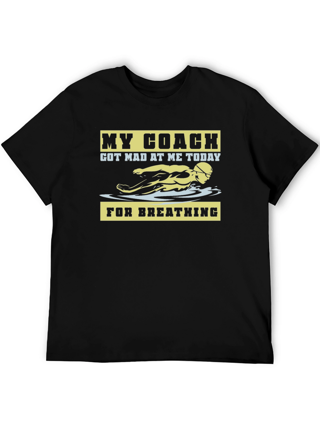 Funny Swimming Coach T-Shirt - For Breathing!