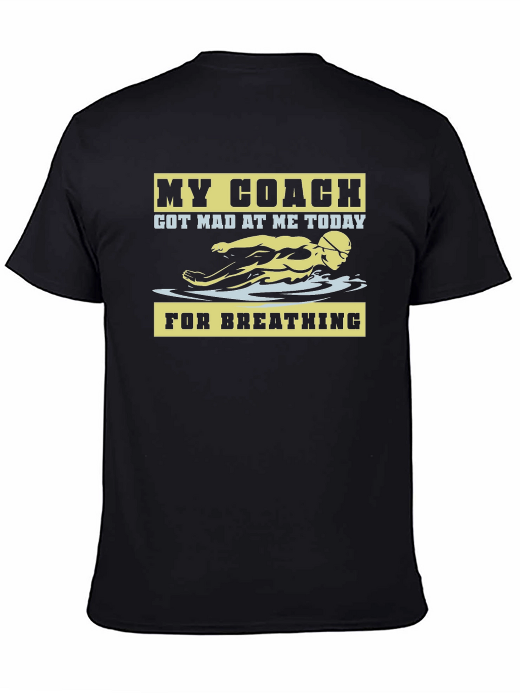 Funny Swimming Coach T-Shirt - For Breathing!