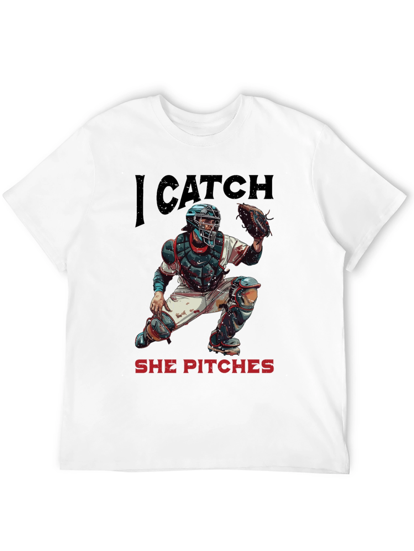 I Catch She Pitches Baseball T-Shirt