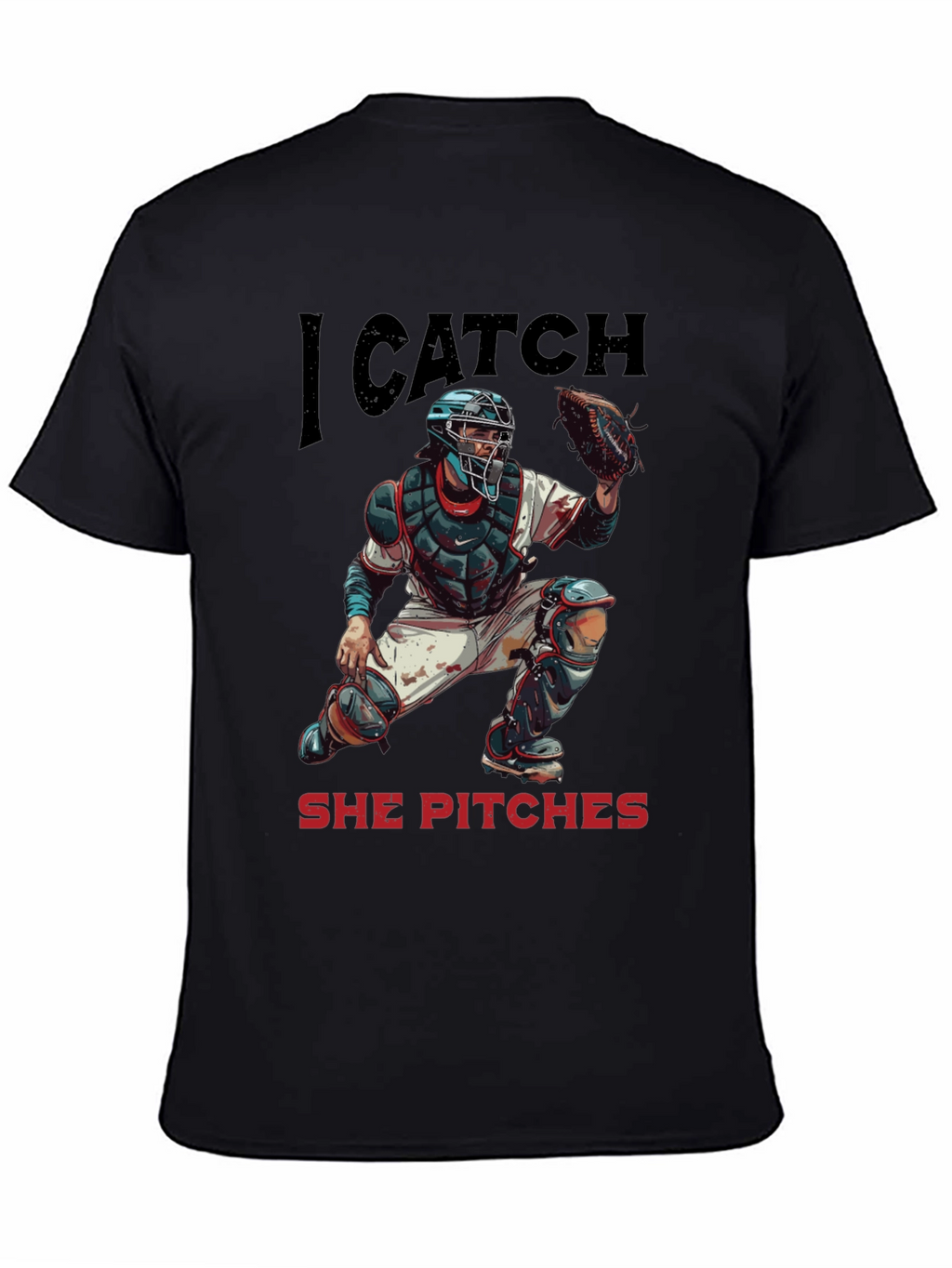 I Catch She Pitches Baseball T-Shirt