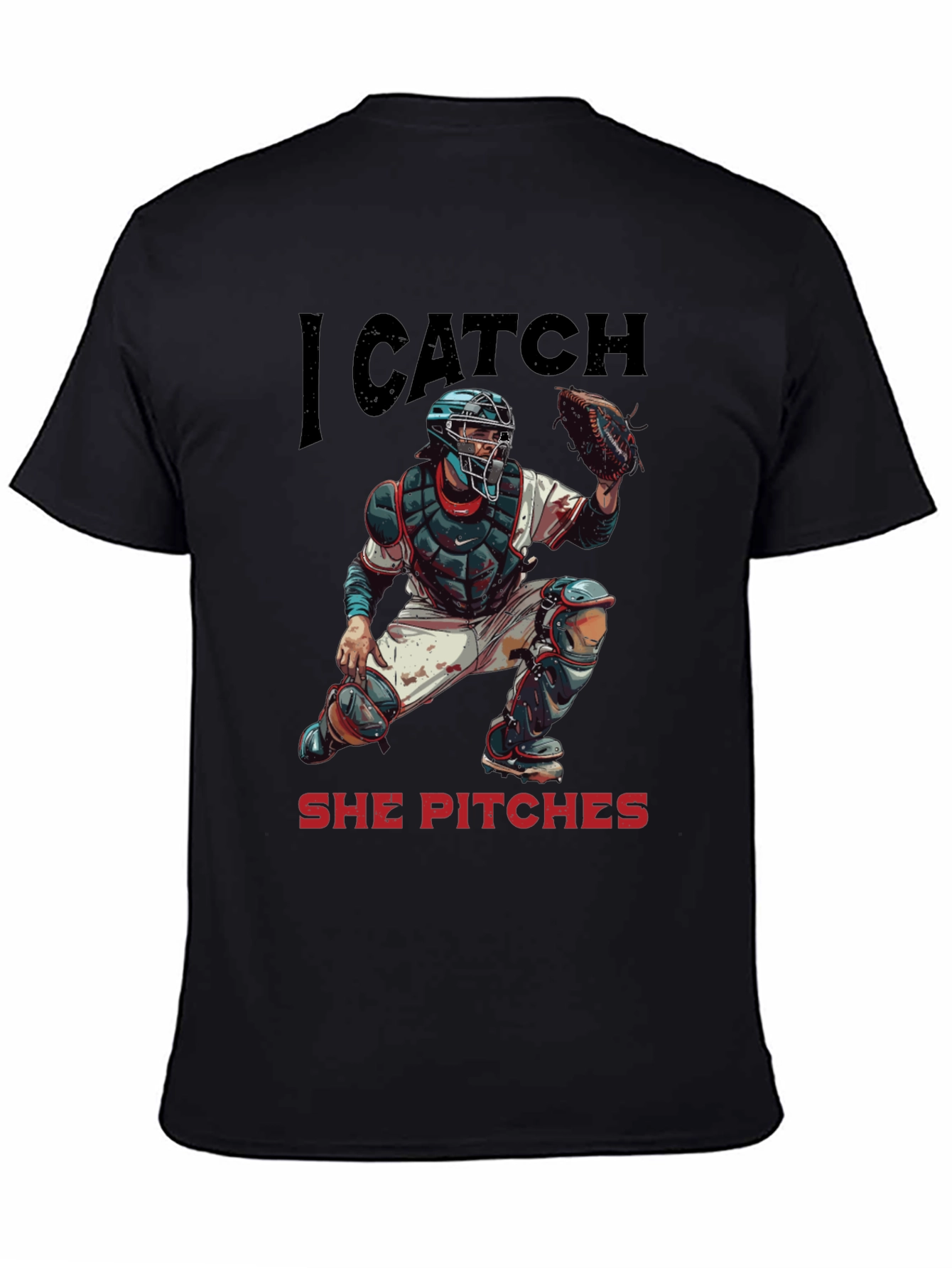 I Catch She Pitches Baseball T-Shirt