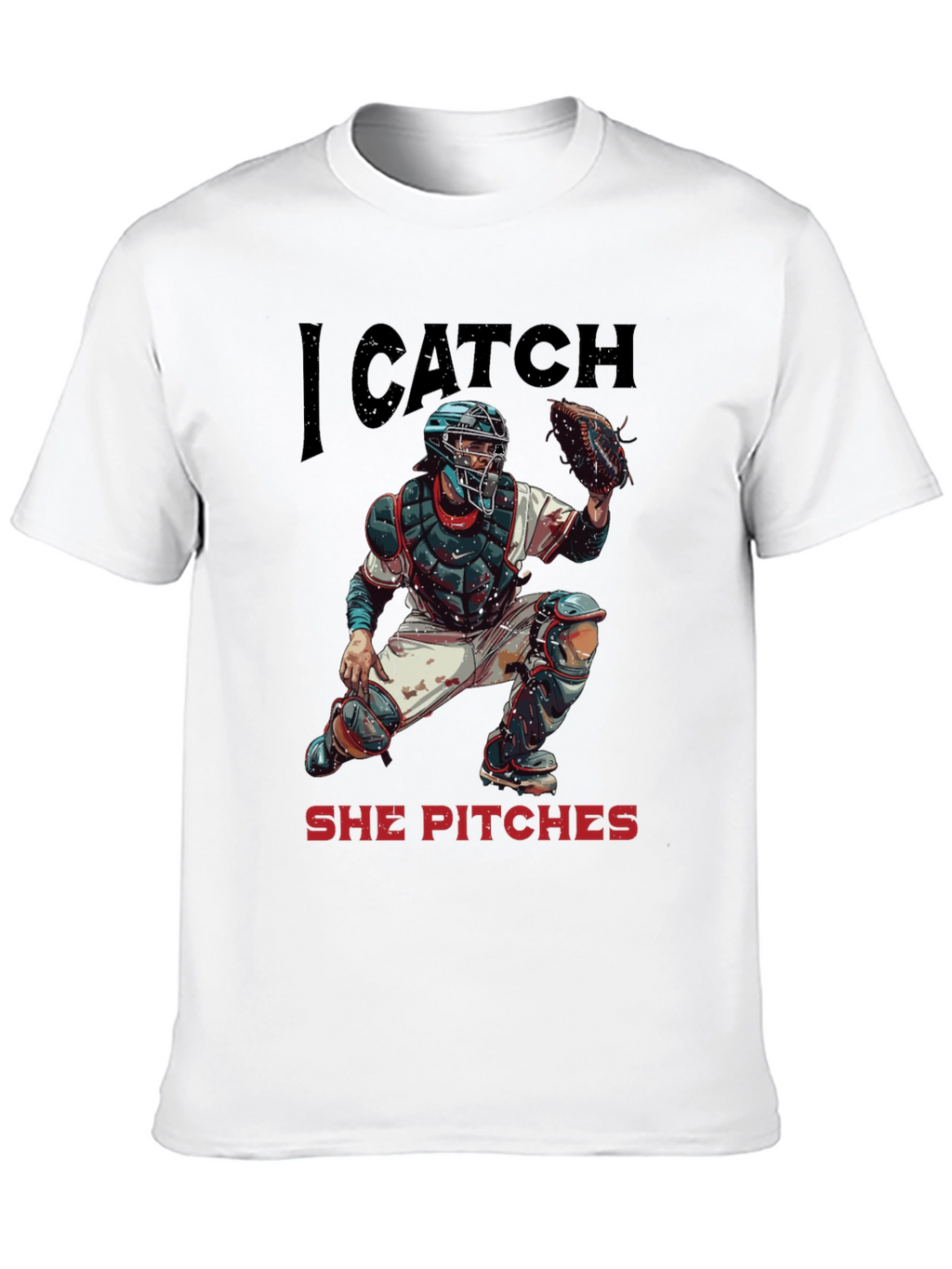 I Catch She Pitches Baseball T-Shirt