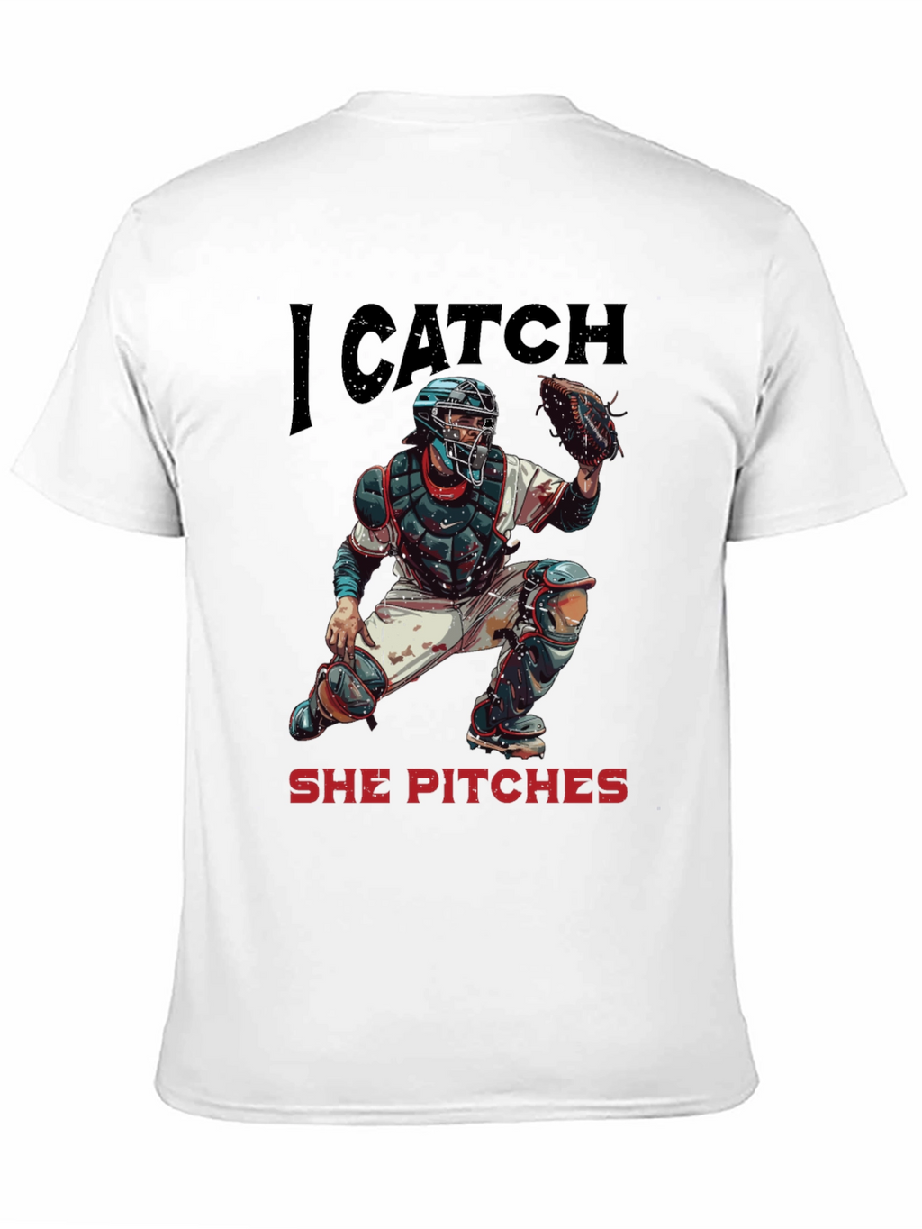 I Catch She Pitches Baseball T-Shirt